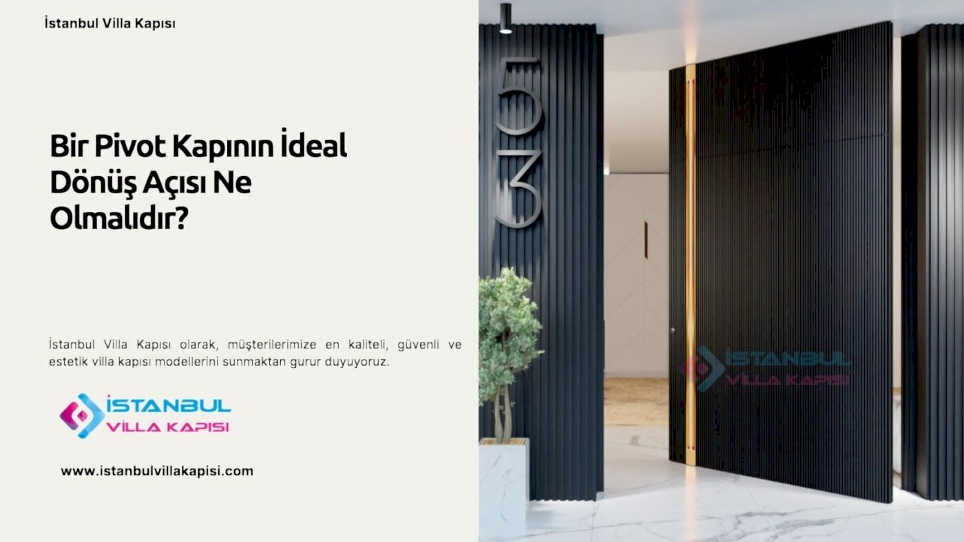 Bir Pivot Kapının İdeal Dönüş Açısı Ne Olmalıdır?