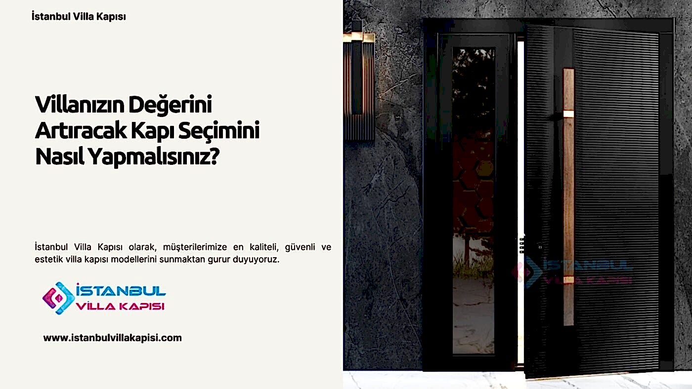 Villanızın Değerini Artıracak Kapı Seçimini Nasıl Yapmalısınız?