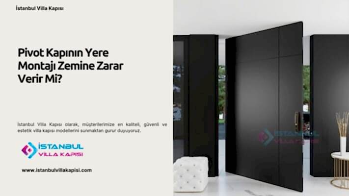 Pivot Kapının Yere Montajı Zemine Zarar Verir Mi? 1 Pivot Kapının Yere Montajı Zemine Zarar Verir Mi?