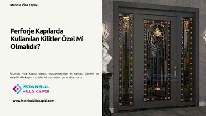 Ferforje Kapılarda Kullanılan Kilitler Özel Mi Olmalıdır? 1 Ferforje Kapılarda Kullanılan Kilitler Özel Mi Olmalıdır?