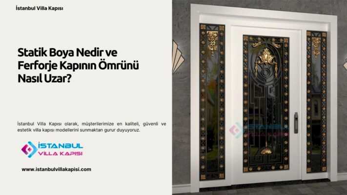 Statik Boya Nedir Ve Ferforje Kapının Ömrünü Nasıl Uzar? 1 Statik Boya Nedir Ve Ferforje Kapının Ömrünü Nasıl Uzar?